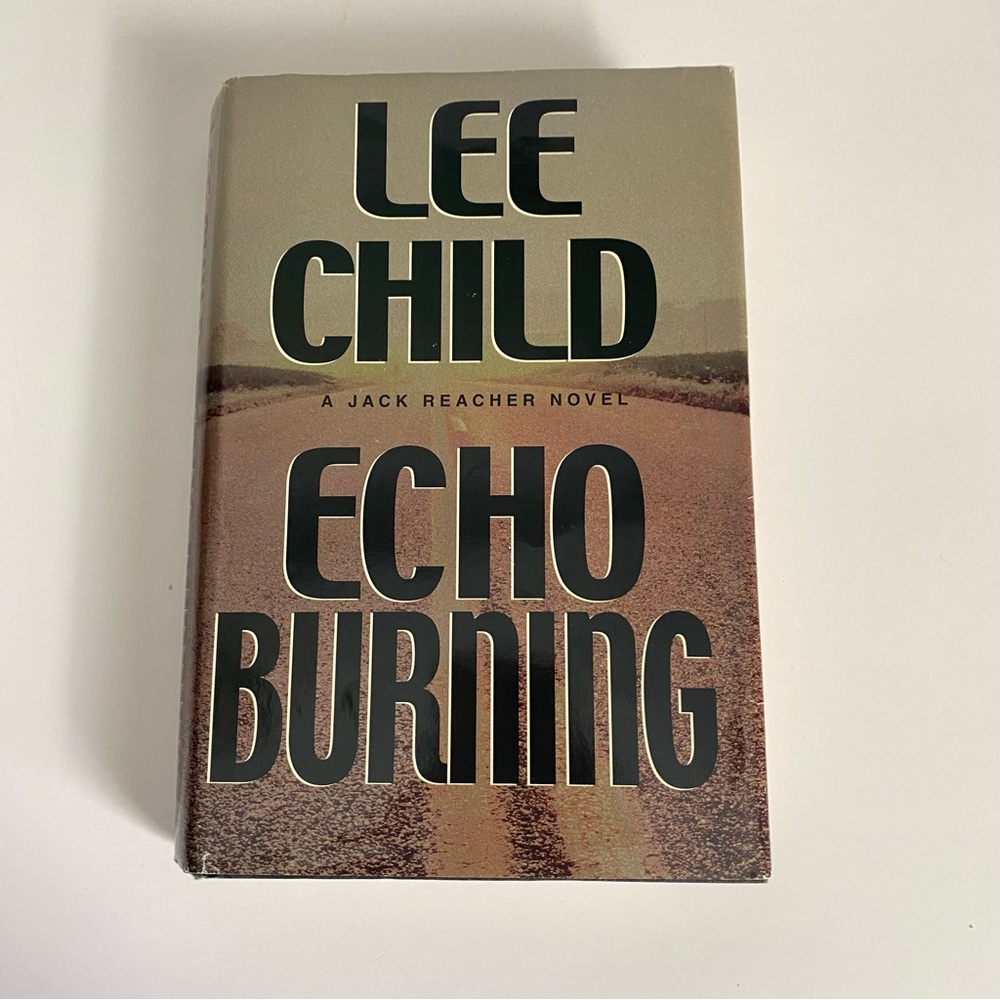 Echo Burning by Lee Child 2001 Hardcover A Jack Reacher Novel Reader Book Lover